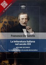 Liber Liber - La letteratura italiana nel secolo XIX. Volume secondo. La scuola liberale e la scuola democratica.