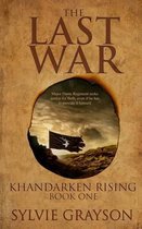 The Last War: Book One, Khandarken Rising