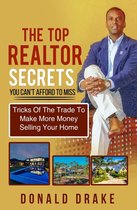 The Top Realtor Secrets You Can't Afford To Miss