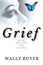 Grief - Myths, Realities and Cliches