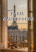 Histoire de France - Ballade dans le Paris d'Autrefois [Nouv. éd. revue et mise à jour]