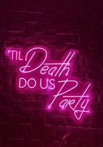OHNO Woonaccessoires Neon Sign - Till Death Do Us Party - Neon Verlichting - Tekst