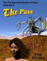 The Further Adventures of Desa - The Pass