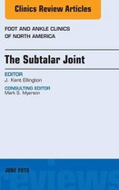 The Clinics: Internal Medicine Volume 20-2 - The Subtalar Joint, An issue of Foot and Ankle Clinics of North America