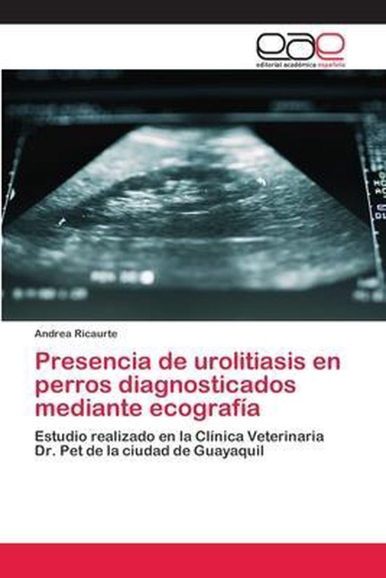 Presencia de urolitiasis en perros diagnosticados mediante e ... - cover