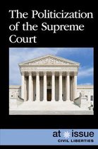 The Politicization of the Supreme Court