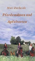 Pferdemahnen und Apfeltorten