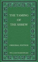 The Taming of the Shrew - Original Edition