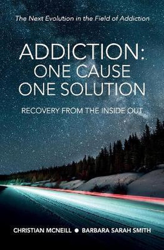 Addiction One Cause, One Solution One Cause, One Solution, Christian
