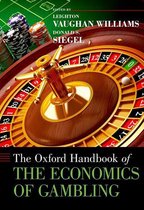 Oxford Handbooks - The Oxford Handbook of the Economics of Gambling