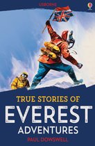 Usborne True Stories - True Stories of Everest Adventures: Usborne True Stories: Usborne True Stories