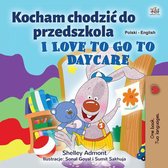 Polish English Bilingual Book for Children - Kocham chodzić do przedszkola I Love to Go to Daycare