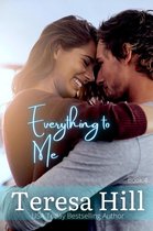 Everything To Me 4 - Everything to Me (Book 4)