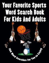 Your Favorite Sports Word Search Book For Kids And Adults