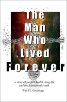 The Man Who Lived Forever