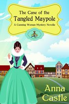 The Cunning Woman Mysteries 2 - The Case of the Tangled Maypole