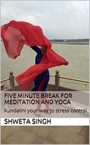 Spirituality and Empowerment Series 1 - Five Minute Breaks for Yoga and Meditation