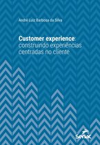 Série Universitária - Customer experience: construindo experiências centradas no cliente