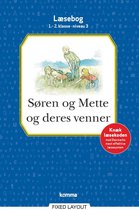 Søren og Mette - Søren og Mette og deres venner læsebog 1.-2. kl. Niveau 3