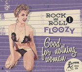 Various Artists - Rock And Roll Floozy 1- Good For Nothing Woman (CD)