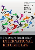 Oxford Handbooks - The Oxford Handbook of International Refugee Law
