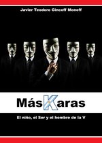 Máskaras: El niño, el Ser y el hombre de la V