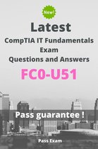 Latest CompTIA IT Fundamentals Exam FC0-U51 Questions and Answers