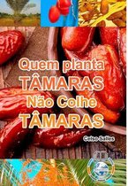 Quem Planta Tamaras, Nao Colhe Tamaras - Uma Nova Africa