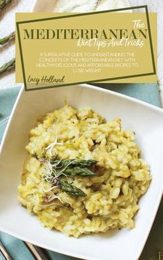 The Mediterranean Diet Tips And Tricks - cover