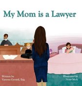 My Mom is a Lawyer