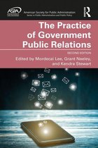 ASPA Series in Public Administration and Public Policy - The Practice of Government Public Relations