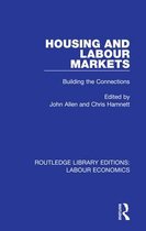 Routledge Library Editions: Labour Economics- Housing and Labour Markets