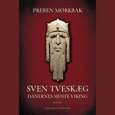 Sven Tveskæg bind 1 - Danernes sidste viking
