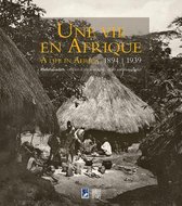 A Life in Africa 1894-1939