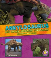 Dinosaur Fact Dig - Ankylosaurus and Other Armored Dinosaurs