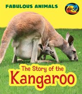 Fabulous Animals - The Story of the Kangaroo
