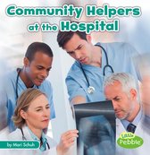 Community Helpers on the Scene - Community Helpers at the Hospital