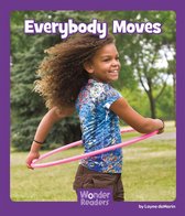 Wonder Readers Fluent Level - Everybody Moves