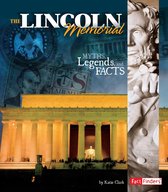 Monumental History - The Lincoln Memorial