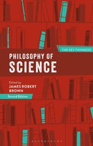 Key Thinkers - Philosophy of Science: The Key Thinkers