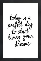 JUNIQE - Poster met houten lijst Today is a Perfect Day -13x18 /Wit &