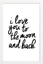 JUNIQE - Poster in houten lijst I Love You to the Moon and Back -40x60