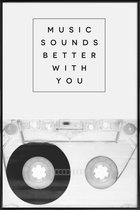 JUNIQE - Poster in kunststof lijst Music Sounds Better With You -30x45