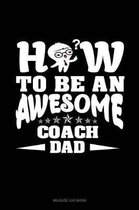 How to Be an Awesome Coach Dad: Mileage Log Book