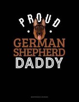 Proud German Shepherd Daddy: Maintenance Log Book