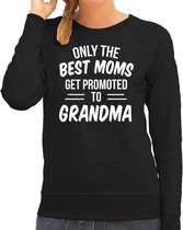 Only the best moms get promoted to grandma sweater zwart voor dames - Cadeau aanstaande oma S
