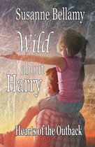 Hearts of the Outback 5 - Wild About Harry