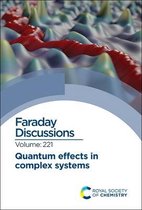 Quantum Effects in Complex Systems: Faraday Discussion 221