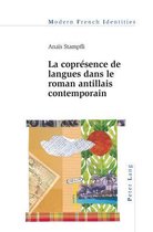 Modern French Identities 136 - La coprésence de langues dans le roman antillais contemporain