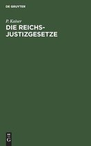 Die Reichs-Justizgesetze